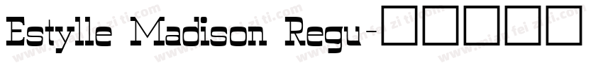 Estylle Madison Regu字体转换